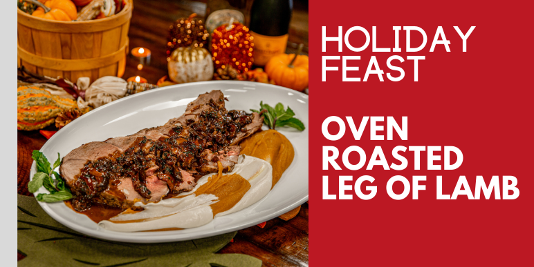 Holiday Feast Oven Roasted Leg Of Lamb